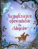 Okładka książki „Najpiękniejsze opowiadania dla chłopców” — Rachel Firth