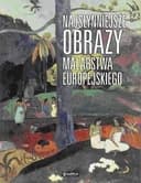 Okładka książki „Najsłynniejsze obrazy. Malarstwo Europejskie” — Daina Kolbuszewska