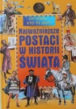 Okładka książki „Najważniejsze Postacie w Historii Świata” — Ewa Barska