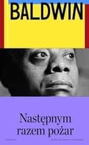 Okładka książki „Następnym razem pożar” — James Baldwin