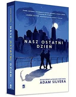 Okładka książki „Nasz ostatni dzień” — Silvera, Adam