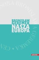 Okładka książki „Nasza Europa” — Geremek Bronisław