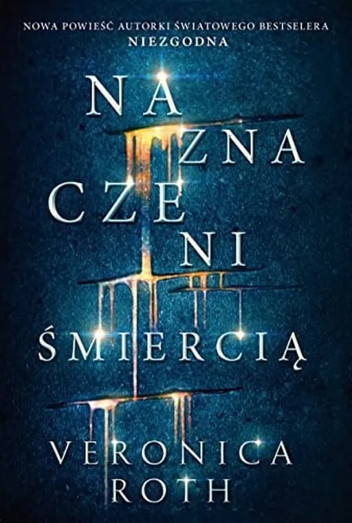 Okładka książki „Naznaczeni śmiercią” — Veronica Roth