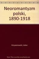 Okładka książki „Neoromantyzm polski, 1890-1918 (Polish Edition)” — Julian Krzyżanowski