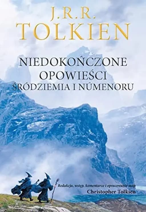 Okładka książki „Niedokonczone opowiesci Srodziemia i Numenoru” — J.R.R. Tolkien