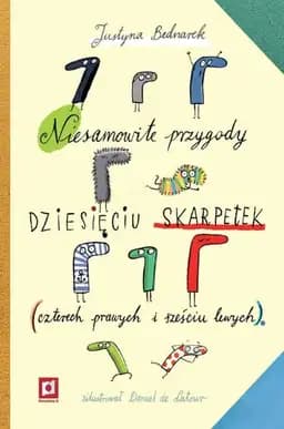 Okładka książki „Niesamowite przygody dziesięciu skarpetek (czterech prawych i sześciu lewych)”
