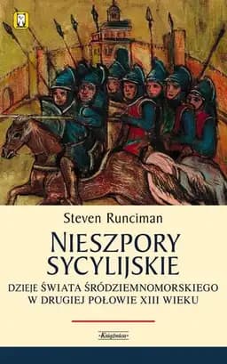 Okładka książki „Nieszpory Sycylijskie dzieje świata śródziemnomorskiego w drugiej połowie XIII…