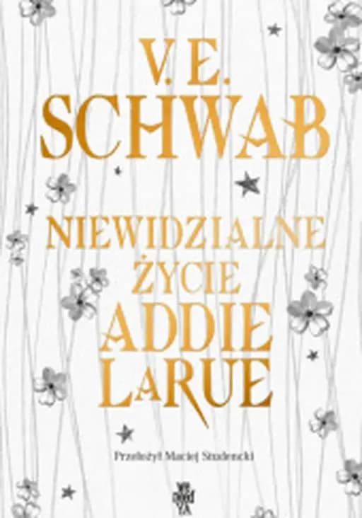 Okładka książki „Niewidzialne życie Addie LaRue” — Schwab, V. E.