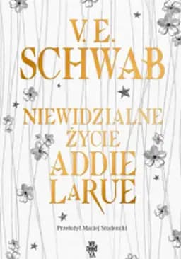 Okładka książki „Niewidzialne życie Addie LaRue” — Schwab, V. E.