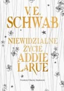 Okładka książki „Niewidzialne życie Addie LaRue” — Schwab, V. E.