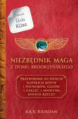 Okładka książki „Niezbednik maga z Domu Brooklynskiego. Kroniki Rodu Kane” — Riordan, Rick (1964)