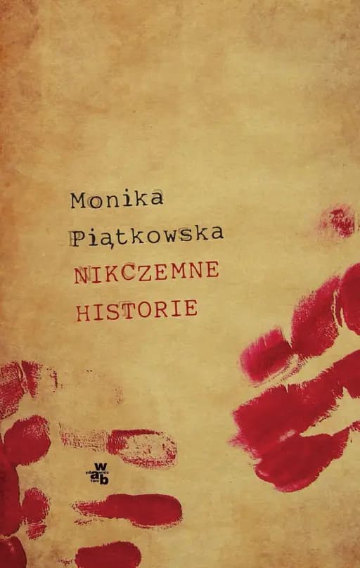 Okładka książki „Nikczemne historie” — Monika Piątkowska