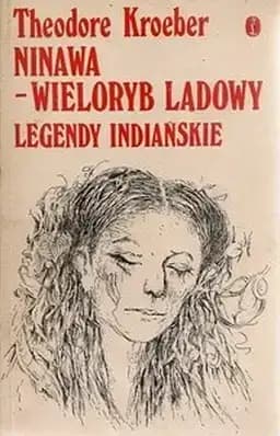 Okładka książki „Ninawa - wieloryb lądowy : legendy indiańskie” — Kroeber, Theodora