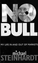 Okładka książki „No Bull: My Life In and Out of Markets” — Michael Steinhardt