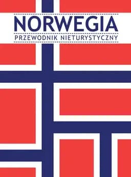 Okładka książki „Norwegia. Przewodnik nieturystyczny.” — Hanna Gil-Piątek