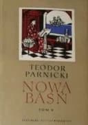 Okładka książki „Nowa Baśń część II Czas Siania i Czas Zbierania” — Teodor Parnicki