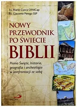 Okładka książki „Nowy przewodnik po świecie Biblii Pismo Święte, historia, geografia i archeologia…