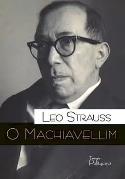 Okładka książki „O Machiavellim” — Leo Strauss