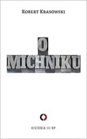 Okładka książki „O Michniku” — Robert Krasowski