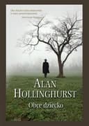 Okładka książki „Obce dziecko” — Alan Hollinghurst