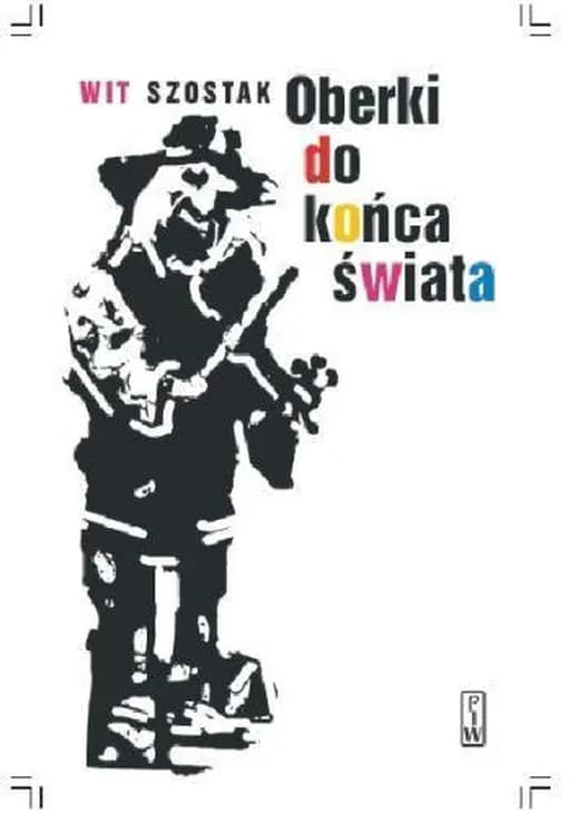 Okładka książki „Oberki do końca świata (2007)” — Szostak, Wit (1976)