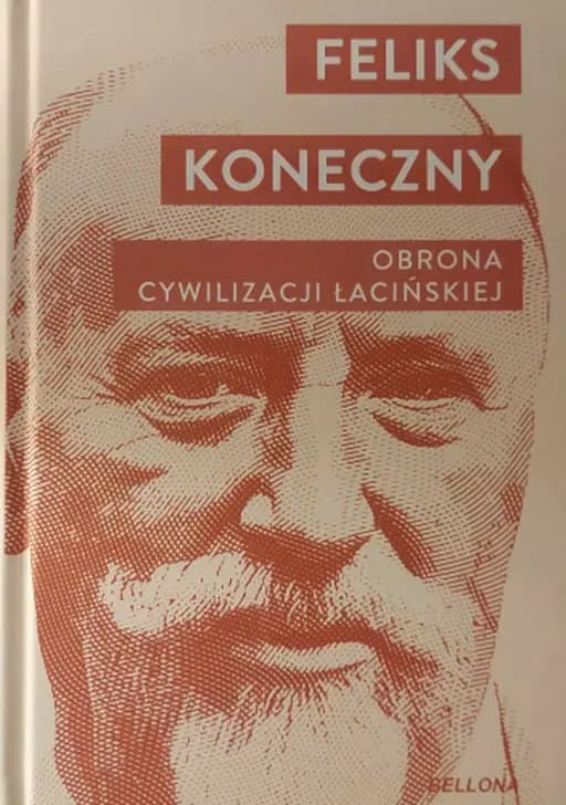 Okładka książki „Obrona cywilizacji łacińskiej /” — Koneczny, Feliks (1862-1949) Dressler Dublin