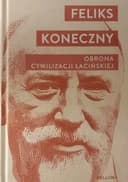 Okładka książki „Obrona cywilizacji łacińskiej /” — Koneczny, Feliks (1862-1949) Dressler Dublin