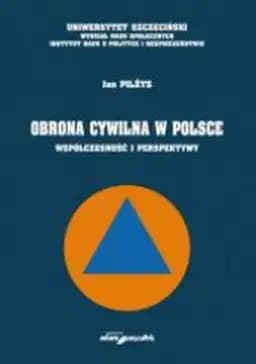 Okładka książki „Obrona cywilna w Polsce : współczesność i perspektywy /”
