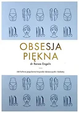 Okładka książki „Obsesja piekna” — Renee Engeln