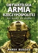 Okładka książki „Obywatelska armia Rzeczypospolitej : ani branka ani służba / Biblioteka Strategy…