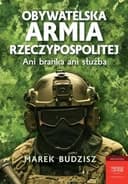 Okładka książki „Obywatelska armia Rzeczypospolitej ani branka ani służba”
