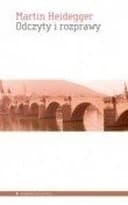 Okładka książki „Odczyty i rozprawy” — Martin Heidegger