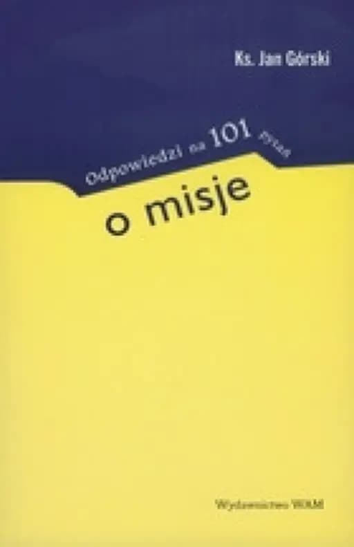 Okładka książki „Odpowiedzi na sto jeden pytań o misje” — Jan Górski