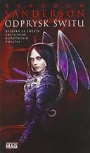 Okładka książki „Odprysk świtu” — Brandon Sanderson