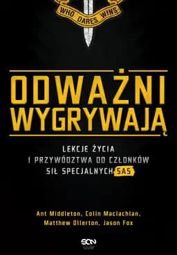 Okładka książki „Odważni wygrywają. Lekcje życia i przywództwa od członków sił specjalnych SAS”