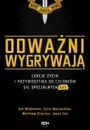 Okładka książki „Odważni wygrywają. Lekcje życia i przywództwa od członków sił specjalnych SAS”