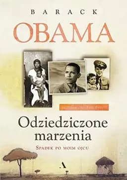 Okładka książki „Odziedziczone marzenia spadek po moim ojcu” — Obama, Barack