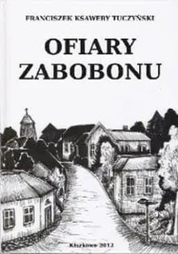 Okładka książki „Ofiary zabobonu : powieść obyczajowa z czasów polskich XVII stulecia /”