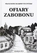 Okładka książki „Ofiary zabobonu : powieść obyczajowa z czasów polskich XVII stulecia /”