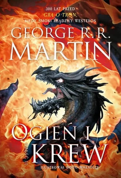 Okładka książki „Ogień i krew” — George R. R. Martin
