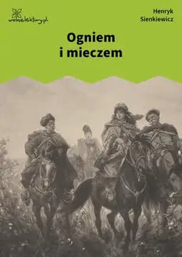 Okładka książki „Ogniem i mieczem” — Henryk Sienkiewicz