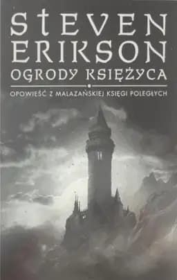 Okładka książki „Ogrody Księżyca” — Erikson, Steven (1959)