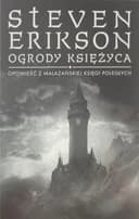 Okładka książki „Ogrody Księżyca” — Erikson, Steven (1959)