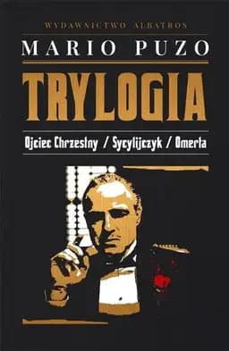 Okładka książki „Ojciec Chrzestny. Trylogia” — Mario Puzo
