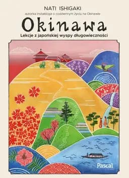Okładka książki „Okinawa lekcje z japońskiej wyspy długowieczności” — Nati Ishigaki
