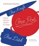 Okładka książki „One Knife, One Pot, One Dish” — Stéphane Reynaud