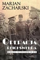 Okładka książki „Operacja Reichswehra. Kulisy wywiadu II RP” — Marian Zacharski