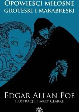 Okładka książki „Opowieści miłosne, groteski i makabreski” — Poe, Edgar Allan (1809)