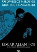 Okładka książki „Opowieści miłosne, groteski i makabreski” — Poe, Edgar Allan (1809)