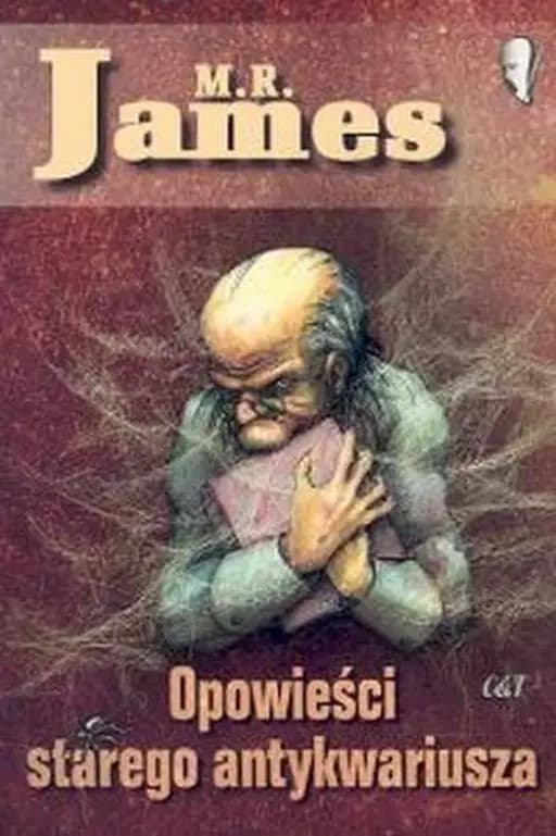 Okładka książki „Opowieści starego antykwariusza / Ghost stories of an antiquary More ghost…